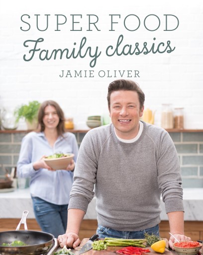 Jamie_Oliver_Super_Food_Family_Classics